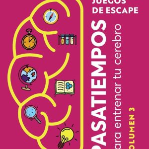 Juegos de Escape. Pasatiempos para entrenar tu cerebro. Volumen 3